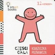 Książeczka poznawcza 12 M+ Części ciała. Autor: Opracowanie zbiorowe. Dadada.pl Okładka książki Książeczka poznawcza 12 M+ Części ciała