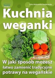 Kuchnia weganki. Autor: Lidia Szadkowska. Dadada.pl Okładka książki Kuchnia weganki