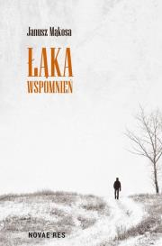 Łąka wspomnień. Autor: Mąkosa Janusz. Dadada.pl Okładka książki Łąka wspomnień