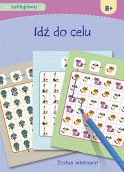 Łamigłówki Idź do celu. Autor: Opracowanie zbiorowe. Dadada.pl Okładka książki Łamigłówki Idź do celu