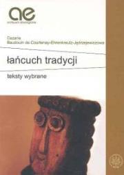 Łańcuch tradycji Teksty wybrane. Autor: Lech Mróz, Anna Zadrożyńska. Dadada.pl Okładka książki Łańcuch tradycji Teksty wybrane