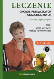 Leczenie chorób przewlekłych i onkologicznych Tom 4. Autor: Olga Jelisejewa. Dadada.pl Okładka książki Leczenie chorób przewlekłych i onkologicznych Tom 4