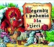 Legendy i podania dla dzieci. Autor: Bogusław Michalec     Marcin Szyma     Grzegorz Petryszak. Dadada.pl Okładka książki Legendy i podania dla dzieci