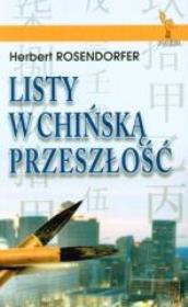 Listy w chińską przeszłość. Autor: Herbert Rosendorfer. Dadada.pl Okładka książki Listy w chińską przeszłość