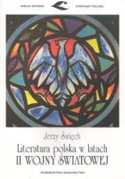 Okładka książki Literatura polska w latach II wojny światowej