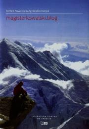 Magisterkowalski.blog. Historia przerwanej miłości. Autor: Kowalski Tomek, Korpal Agnieszka. Dadada.pl Okładka książki Magisterkowalski.blog. Historia przerwanej miłości