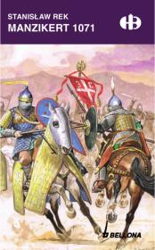 Manzikert 1071. Autor: Rek Stanisław. Dadada.pl Okładka książki Manzikert 1071