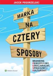 Marka na cztery sposoby. Autor: Jacek Pogorzelski. Dadada.pl Okładka książki Marka na cztery sposoby
