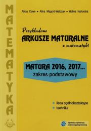 Matematyka Przykładowe Arkusze Maturalne ZP. Autor: Alicja Cewe, Magryś-Walczak Alina, Halina Nahorska. Dadada.pl Okładka książki Matematyka Przykładowe Arkusze Maturalne ZP