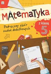 Okładka książki Matematyka z klasą V. Podręczny zbiór zadań dodatkowych