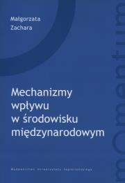 Okładka książki Mechanizmy wpływu w środowisku międzynarodowym