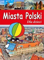 Okładka książki Miasta Polski Dla dzieci