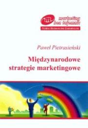 Międzynarodowe strategie marketingowe. Autor: Pietrasieński Paweł. Dadada.pl Okładka książki Międzynarodowe strategie marketingowe