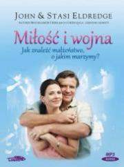 Miłość i wojna. - Audiobook. Autor: John Eldredge. Dadada.pl Okładka książki Miłość i wojna. - Audiobook