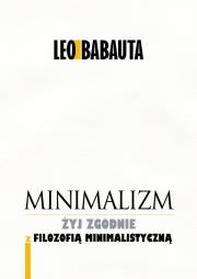 Minimalizm. Autor: Babauta Leo. Dadada.pl Okładka książki Minimalizm