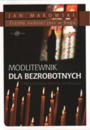 Modlitewnik dla bezrobotnych. Autor: Jan Makowski. Dadada.pl Okładka książki Modlitewnik dla bezrobotnych