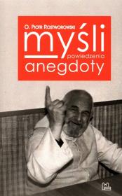 Myśli powiedzenia anegdoty. Autor: Rostworowski Piotr. Dadada.pl Okładka książki Myśli powiedzenia anegdoty