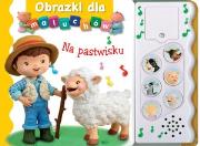 Na pastwisku. Obrazki dla maluchów. Autor: Nathalie Belineau, Mekdjian Christelle. Dadada.pl Okładka książki Na pastwisku. Obrazki dla maluchów