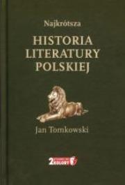 Najkrótsza historia literatury polskiej. Autor: Jan Tomkowski. Dadada.pl Okładka książki Najkrótsza historia literatury polskiej