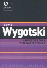 Narzędzie i znak w rozwoju dziecka. Autor: Wygotski Lew S.. Dadada.pl Okładka książki Narzędzie i znak w rozwoju dziecka