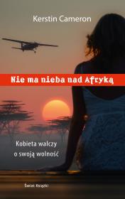 Nie ma nieba nad Afryką. Autor: Cameron Kerstin. Dadada.pl Okładka książki Nie ma nieba nad Afryką
