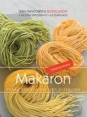 Niezrównany makaron. Ponad 200 smakowitych przepis. Autor: praca zbiorowa. Dadada.pl Okładka książki Niezrównany makaron. Ponad 200 smakowitych przepis