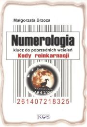 Numerologia. Klucz do poprzednich wcieleń. Autor: Brzoza Małgorzata. Dadada.pl Okładka książki Numerologia. Klucz do poprzednich wcieleń