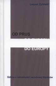 Od Prus do Europy. Autor: Żyliński Leszek. Dadada.pl Okładka książki Od Prus do Europy