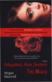 Odgadnij kim jestem Tom 3 Tej Nocy. Autor: Maxwell Megan. Dadada.pl Okładka książki Odgadnij kim jestem Tom 3 Tej Nocy