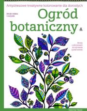 Ogród botaniczny Antystresowe kreatywne kolorowanie dla dorosłych. Autor: Valentina Harper. Dadada.pl Okładka książki Ogród botaniczny Antystresowe kreatywne kolorowanie dla dorosłych