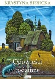 Opowieści rodzinne. Autor: Krystyna Siesicka. Dadada.pl Okładka książki Opowieści rodzinne