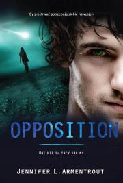 Opposition. Autor: Armentrout Jennifer L.. Dadada.pl Okładka książki Opposition