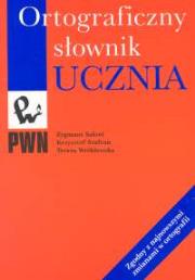 Ortograficzny słownik ucznia. Autor: Saloni Zygmunt, Szafran Krzysztof, Wróblewska Teresa. Dadada.pl Okładka książki Ortograficzny słownik ucznia