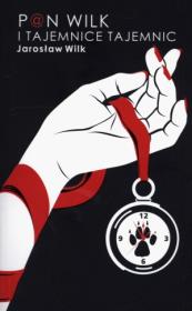 Okładka książki Pan Wilk i tajemnice tajemnic