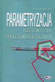 Okładka książki Parametryzacja kosztów ryzyka procesów logistycznych
