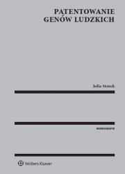 Patentowanie genów ludzkich. Autor: Stanek Julia. Dadada.pl Okładka książki Patentowanie genów ludzkich