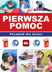 Pierwsza pomoc Poradnik dla dzieci. Autor: Paulina Kyzioł. Dadada.pl Okładka książki Pierwsza pomoc Poradnik dla dzieci