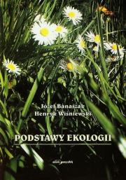 Podstawy ekologii. Autor: Banaszak Henryk, Wiśniewski Henryk. Dadada.pl Okładka książki Podstawy ekologii