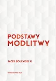 Okładka książki Podstawy modlitwy