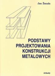 Okładka książki Podstawy Projektowania Konstrukcji Metalowych