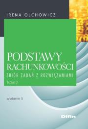 Podstawy rachunkowości Zbiór zadań z rozwiązaniami. Autor: Olchowicz Irena. Dadada.pl Okładka książki Podstawy rachunkowości Zbiór zadań z rozwiązaniami