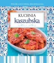 Okładka książki Polska kuchnia regionalna. Kuchnia kaszubska