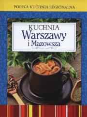 Okładka książki Polska kuchnia regionalna. Kuchnia Warszawy i Mazowsza