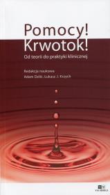Pomocy! Krwotok!. Wydawca: Via Medica. Dadada.pl Opakowanie Pomocy! Krwotok!