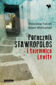 Porucznik Stawropulos i tajemnica Lewity. Autor: Stanisław Tekieli, Widmański Adam. Dadada.pl Okładka książki Porucznik Stawropulos i tajemnica Lewity
