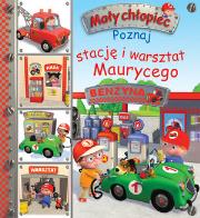 Okładka książki Poznaj stację i warsztat Maurycego. Mały chłopiec