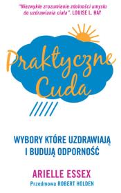 Praktyczne Cuda. Autor: Essex Arielle. Dadada.pl Okładka książki Praktyczne Cuda