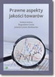 Prawne aspekty jakości towarów. Autor: Paweł Dąbek (red.), Kukuryk Piotr. Dadada.pl Okładka książki Prawne aspekty jakości towarów