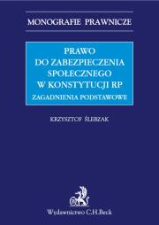 Okładka książki Prawo do zabezpieczenia społecznego w Konstytucji RP. Zagadnienia podstawowe