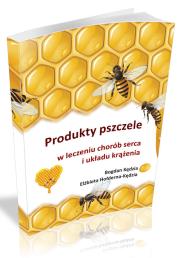 Okładka książki Produkty pszczele w leczeniu chorób serca i układu krążenia